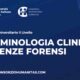 MASTER DI II LIVELLO IN CRIMINOLOGIA CLINICA E SCIENZE FORENSI: 20% DI SCONTO IN CONVENZIONE CON LO STUDIO!